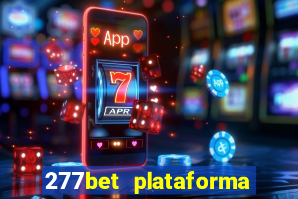 277bet plataforma de jogos